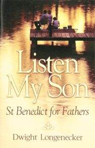 Listen My Son: St. Benedict for Fathers (softcover) Listen My Son: St. Benedict for Fathers (softcover)