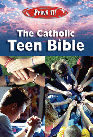 Prove It! Catholic Teen Bible