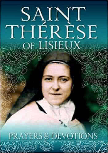 Saint Therese of Lisieux Prayers and Devotion
