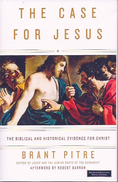The Case for Jesus: The Biblical and Historical Evidence for Christ The Case for Jesus: The Biblical and Historical Evidence for Christ