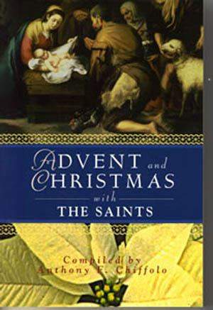 Advent and Christmas With the Saints