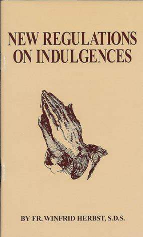 New Regulations on Indulgences New Regulations on Indulgences