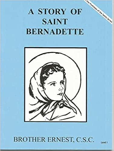 Story of Saint Bernadette Story of Saint Bernadette