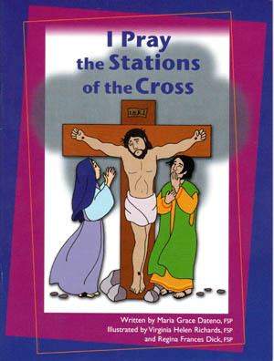 I Pray the Stations of the Cross I Pray the Stations of the Cross