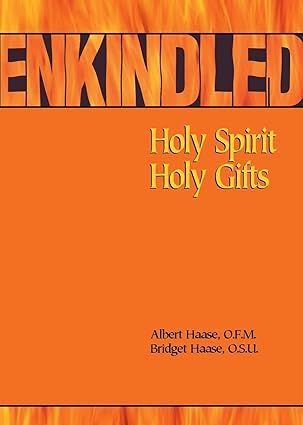 Enkindled, Holy Spirit, Holy Gifts Enkindled, Holy Spirit, Holy Gifts