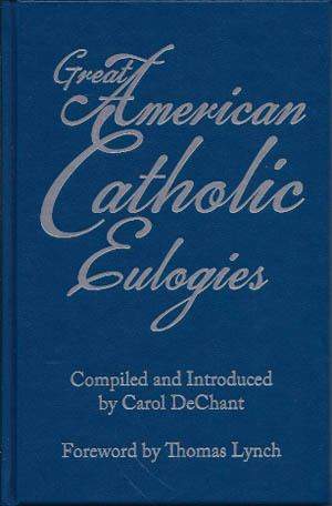 Great American Catholic Eulogies Great American Catholic Eulogies