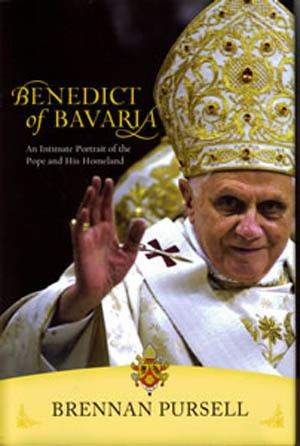 Benedict of Bavaria An Intimate Portrait of the Pope and His Homeland