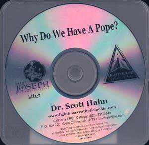 Why Do We Have a Pope? Why Do We Have a Pope?
