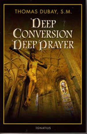 Deep Conversion Deep Prayer