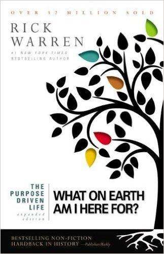 Purpose Driven Life (What on Earth am I Here For?) Purpose Driven Life (What on Earth am I Here For?)