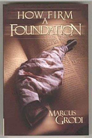 How Firm a Foundation