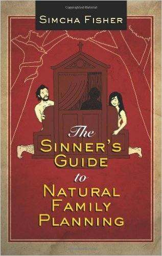Sinner’s Guide to Natural Family Planning