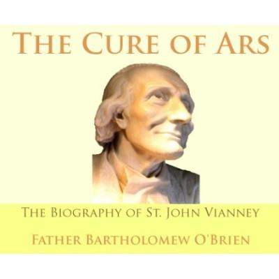 Cure of Ars the Biography of St. John Vianney audiobook