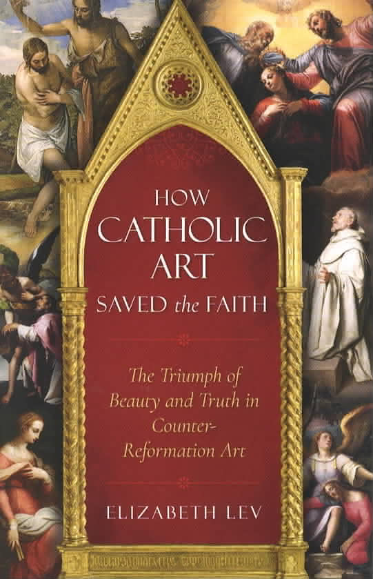 How Catholic Art Saved the Faith