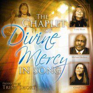 The Chaplet of Divine Mercy in Song, Second Edition The Chaplet of Divine Mercy in Song, Second Edition