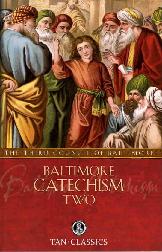 Baltimore Catechism Two Baltimore Catechism Two
