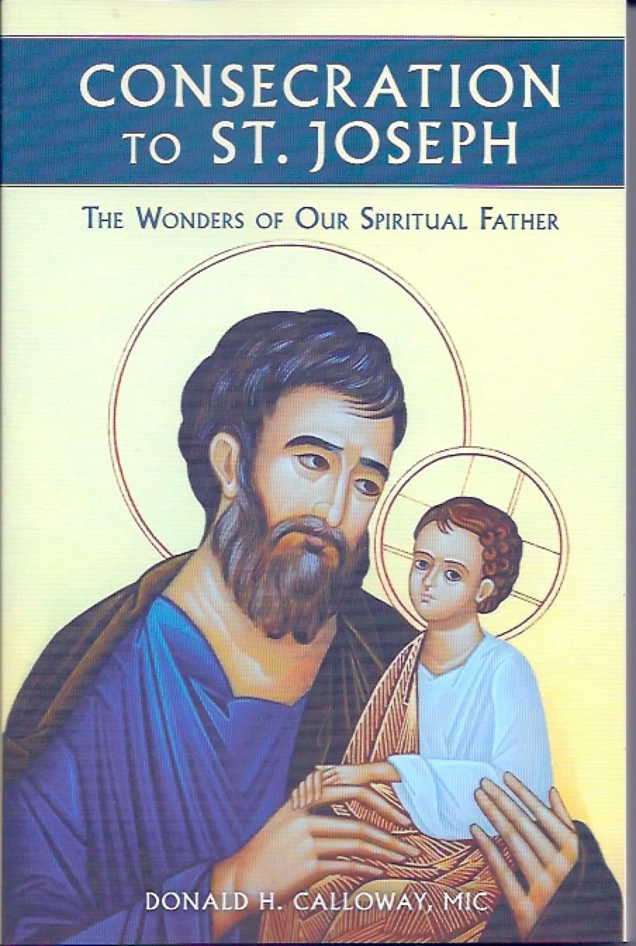 Consecration to St. Joseph: The Wonders of Our Spiritual Father