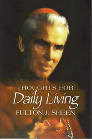 Thoughts for Daily Living Thoughts for Daily Living