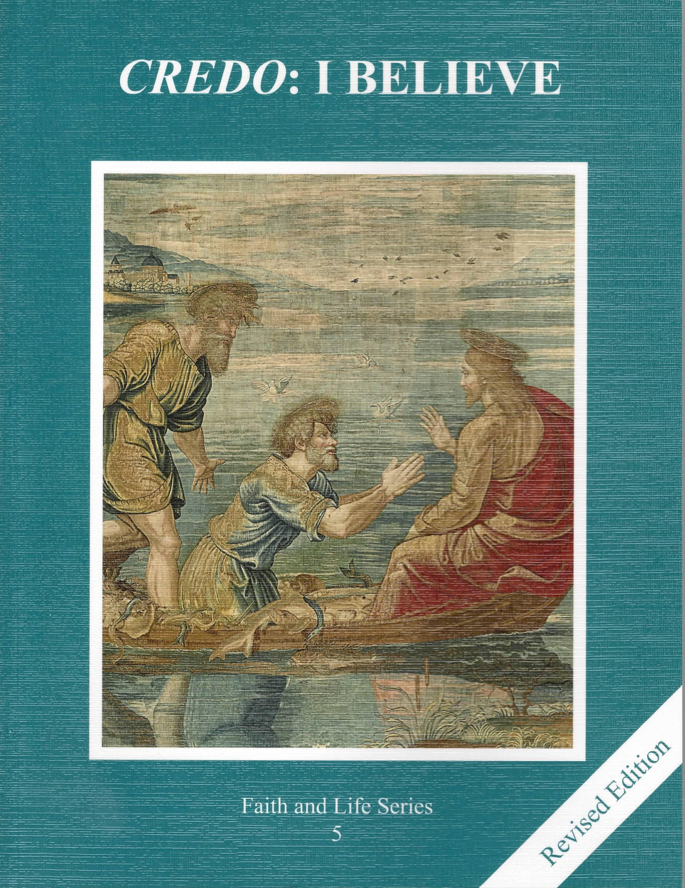 Faith and Life Series 5 Credo I Believe Student Book Faith and Life Series 5 Credo I Believe Student Book