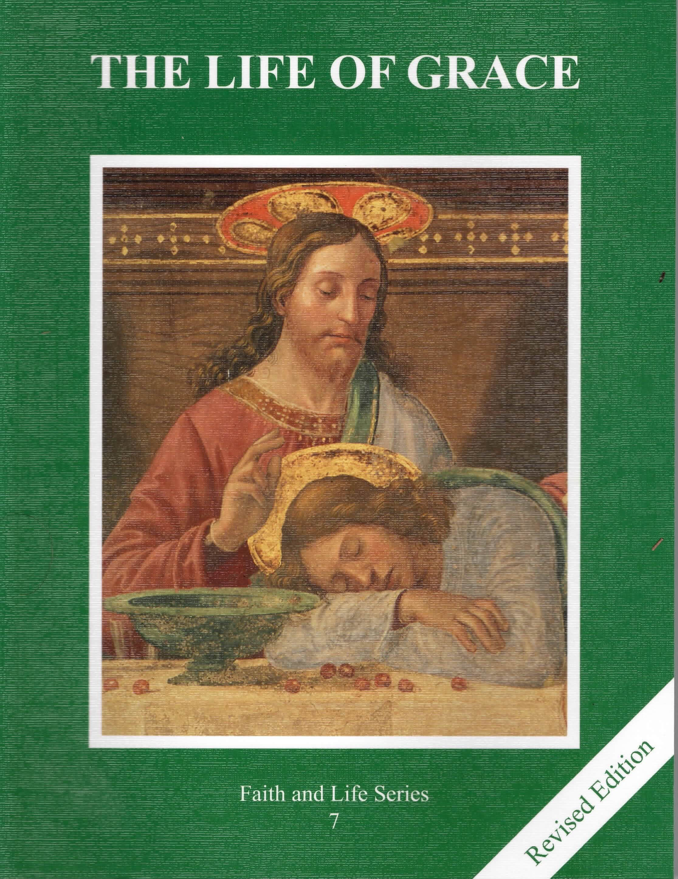 Faith and Life Series 7 The Life of Grace Student Book Faith and Life Series 7 The Life of Grace Student Book