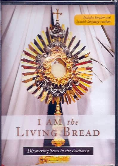I Am the Living Bread I Am the Living Bread